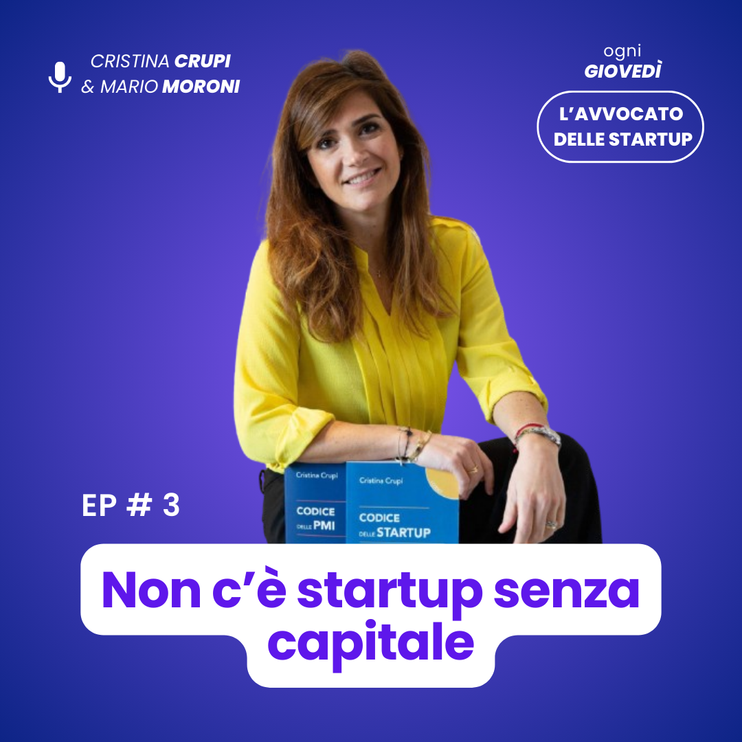 NON C’È STARTUP SENZA CAPITALE | IL PODCAST #3